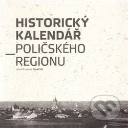 Historický kalendář Poličského regionu - Pavel Vlk - kniha z kategorie Historie