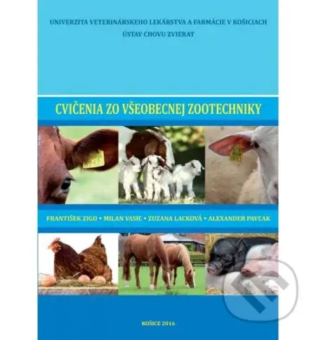 Cvičenia zo všeobecnej zootechniky - František Zigo, Milan Vasiľ - kniha z kategorie Vysoké školy