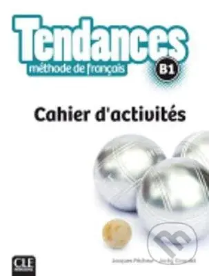 Tendances B1 (Cahier d´exercices) - Jacques Pecheur - kniha z kategorie Jazykové učebnice a slovníky