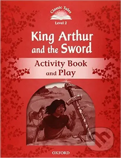 King Arthur and the Sword Activity Book and Play (2nd) - kniha z kategorie Beletrie pro děti