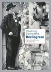 Bez legrace (Sentence, aforismy a magorismy) - Vladimír Syrovátka - kniha z kategorie Aforismy