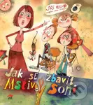 Jak se zbavit Mstivý Soni - Jiří Holub - kniha z kategorie Pro děti