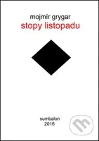 Stopy listopadu - Mojmír Grygar - kniha z kategorie Historie