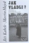 Jak vládli? (Průvodce hierarchiemi reálného socialismu) - kniha z kategorie Historie