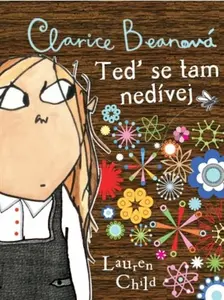Clarice Beanová - Teď se tam nedívej - Childová Lauren