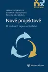 Nově projektově (Defekt) - Irena Trojanová, Zuzana Svobodová, Tereza Bočanová
