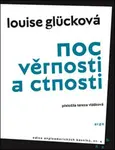 Noc věrnosti a ctnosti - Louise Glücková