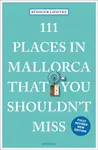 111 Places in Mallorca That You Shouldn't Miss - Rudiger Liedtke