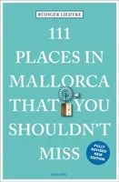 111 Places in Mallorca That You Shouldn't Miss - Rudiger Liedtke