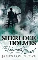 Sherlock Holmes: The Labyrinth of Death - James Lovegrove