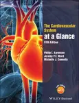 The Cardiovascular System at a Glance - Jeremy P.T. Ward, Philip I.  Aaronson, Michelle J.  Connolly