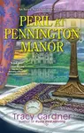 Peril at Pennington Manor - Gardner Tracy