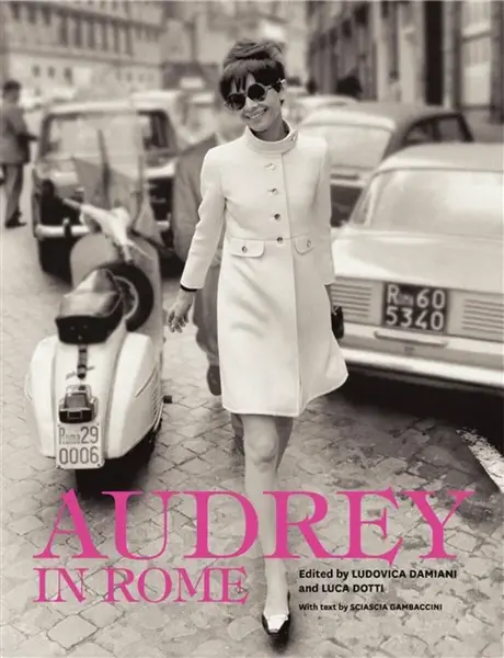 Audrey in Rome - Luca Dotti, Sciascia Gambaccini, Ludovica Damiani