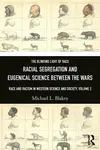 Racial Segregation and Eugenical Science Between the Wars - Michael L. Blakey