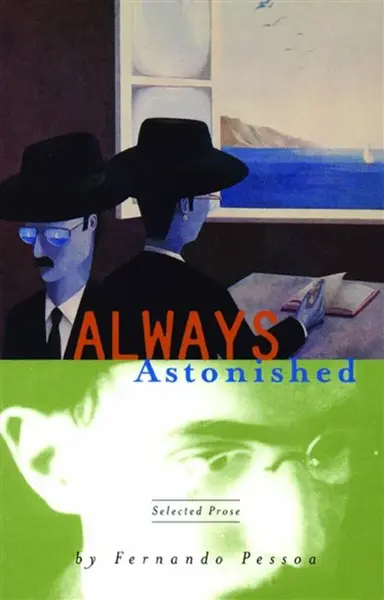 Always Astonished - Fernando Pessoa