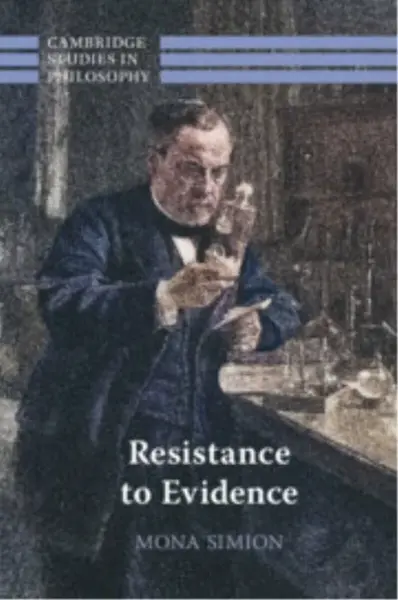 Resistance to Evidence - Mona  Simion