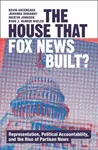 The House that Fox News Built? - Martin Johnson, Johanna  Dunaway, Ryan J. Vander  Wielen, Kevin  Arceneaux