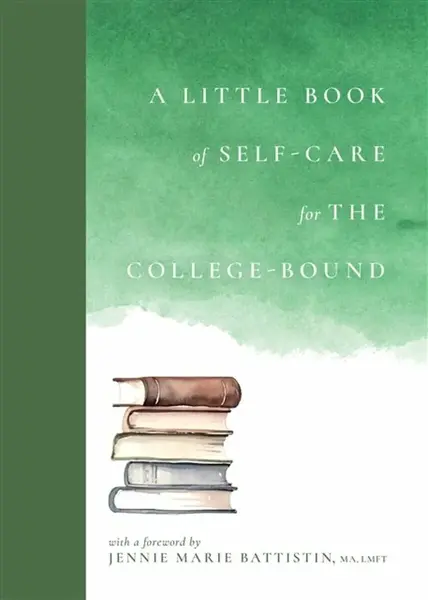 A Little Book of Self-Care for the College-Bound