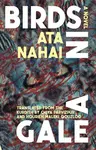Birds in a Gale - Ata Nahai