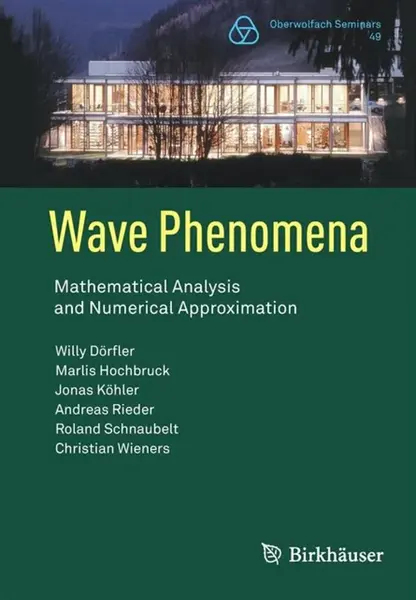 Wave Phenomena - Andreas Rieder, Willy Dorfler, Roland Schnaubelt, Marlis Hochbruck, Jonas Kohler, Christian Wieners