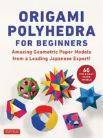 Origami Polyhedra for Beginners - Miyuki Kawamura