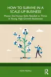 How to Survive in a Scale-Up Business - Vidya Murali