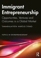 Immigrant Entrepreneurship - Tamaralaiyefa Tiemo