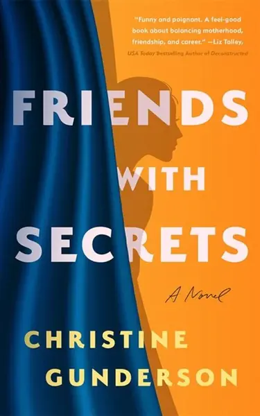 Friends with Secrets - Christine Gunderson