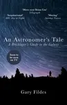 An Astronomer's Tale - Gary Fildes