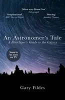 An Astronomer's Tale - Gary Fildes