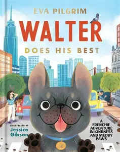 Walter Does His Best - Eva Pilgrim