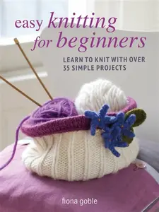 Easy Knitting for Beginners - Fiona Gobleová