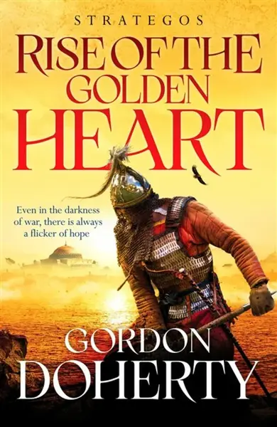 Strategos: Rise of the Golden Heart - Gordon Doherty