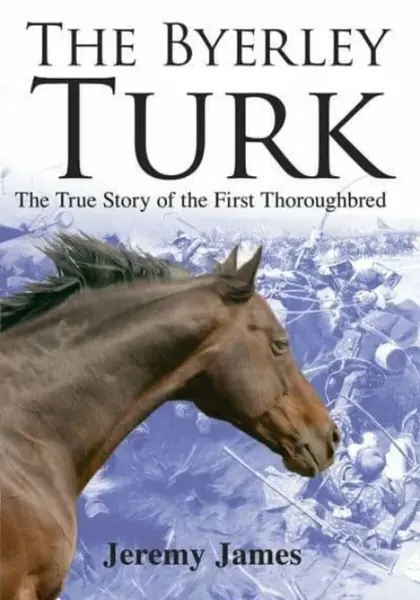 The Byerley Turk - James Jeremy