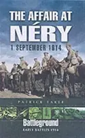 Affair at Nery: 1 September 1914 - Patrick Takle