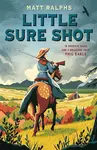 Little Sure Shot - Matt Ralphs