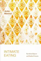 Intimate Eating - Anita Mannur