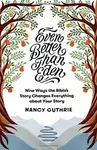 Even Better than Eden - Nancy Guthrie