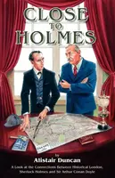 Close to Holmes - Alistair Duncan