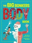 The Big Bonkers Body Book - John Farndon