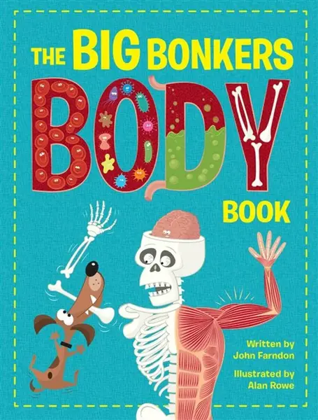 The Big Bonkers Body Book - John Farndon