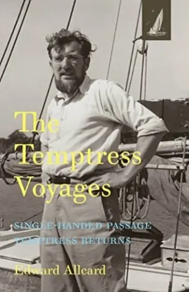 The Temptress Voyages - Edward Allcard