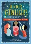 The Junior Astrologer's Handbook - Nikki Van De Car