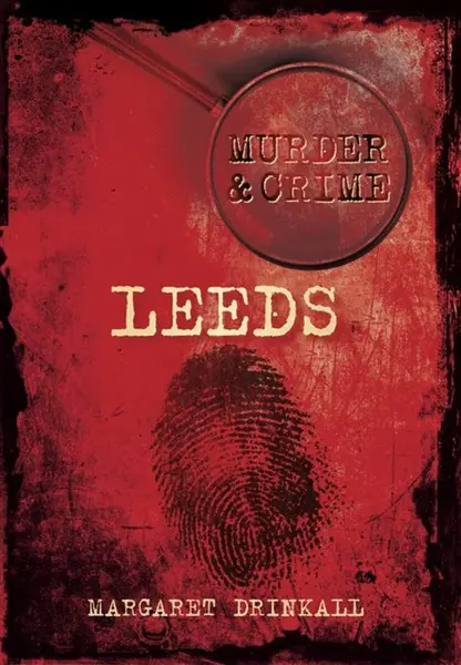 Murder and Crime Leeds - Margaret Drinkall