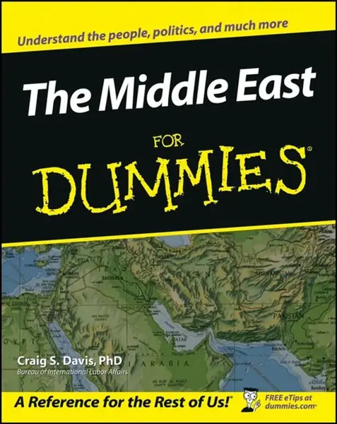 The Middle East For Dummies - Craig S. Davis