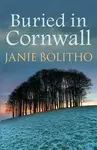 Buried in Cornwall - Janie  Bolitho