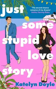 Just Some Stupid Love Story - Katelyn Doyle