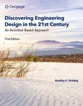 Discovering Engineering Design in the 21st Century - Bradley  Striebig