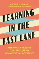 Learning in the Fast Lane - Andrew E. Scanlan, Chester E., Jr. Finn