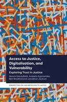 Access to Justice, Digitalization and Vulnerability - Arabella ) Kyprianides, Naomi  Creutzfeldt, Jonathan ) Jackson, Ben ) Bradford
